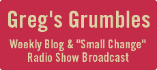 Greg's Grumbles Weekly Blog